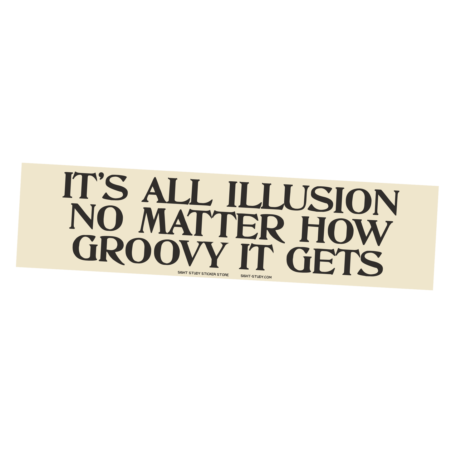 "It's All Illusion" Sticker