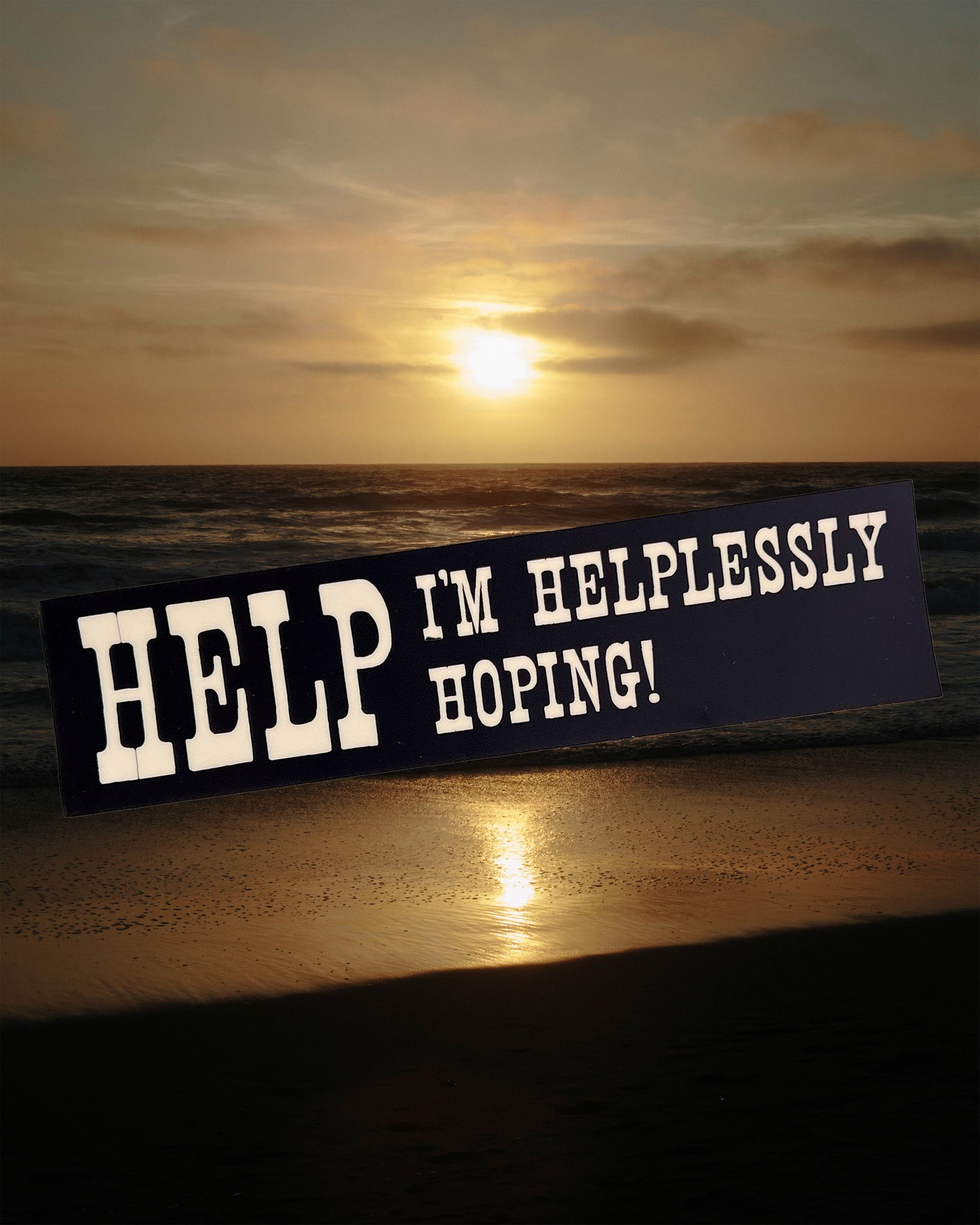 "Help I'm Helplessly Hoping!" Sticker