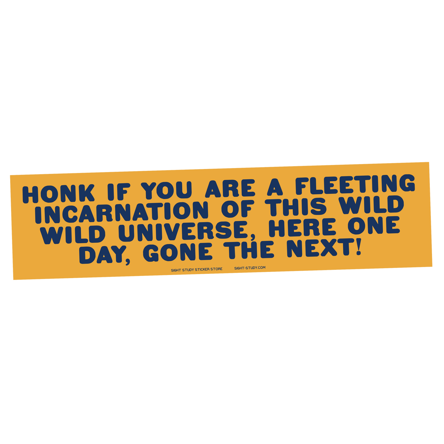 "Honk If You're A Fleeting Incarnation" Sticker