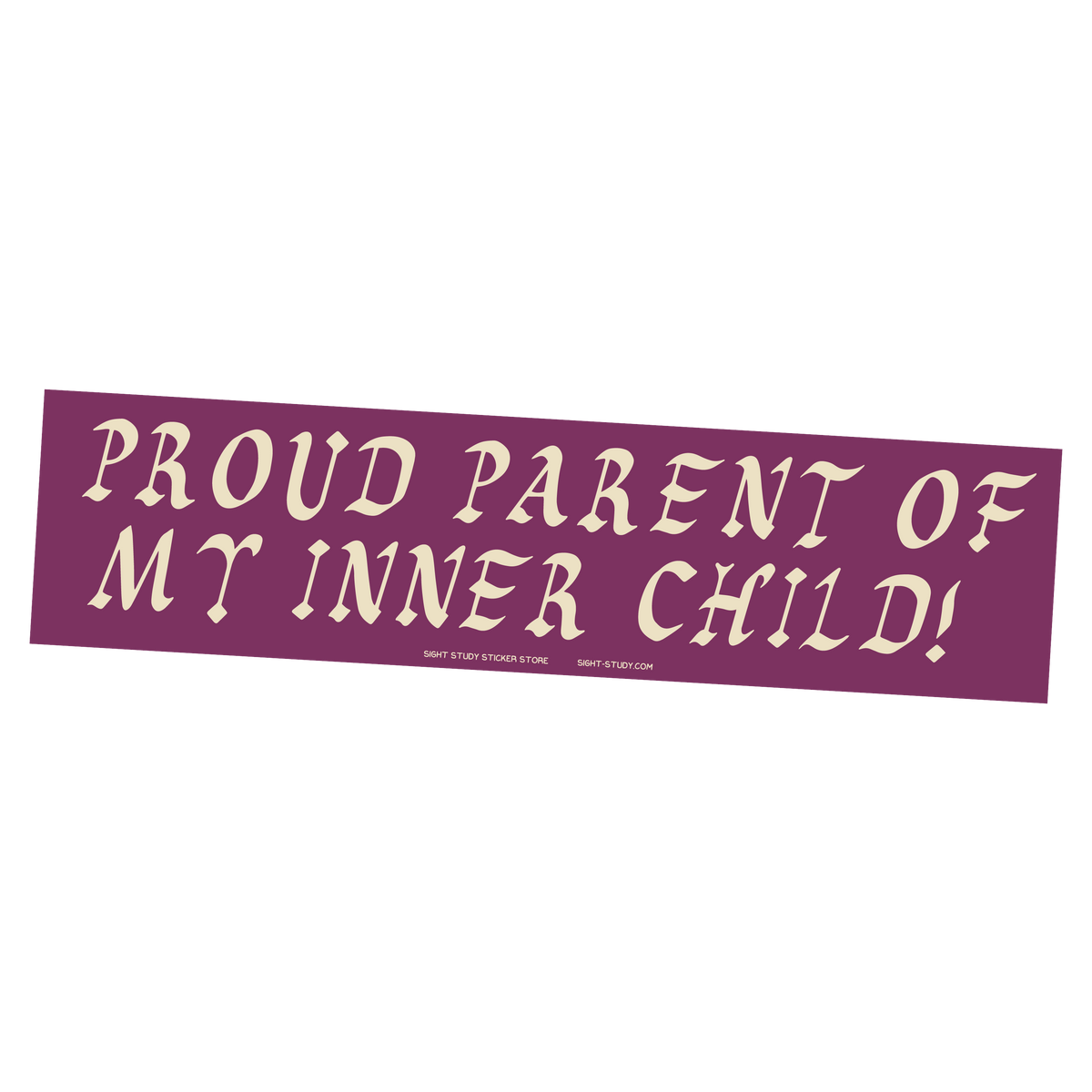 "Proud Parent Of My Inner Child" Sticker