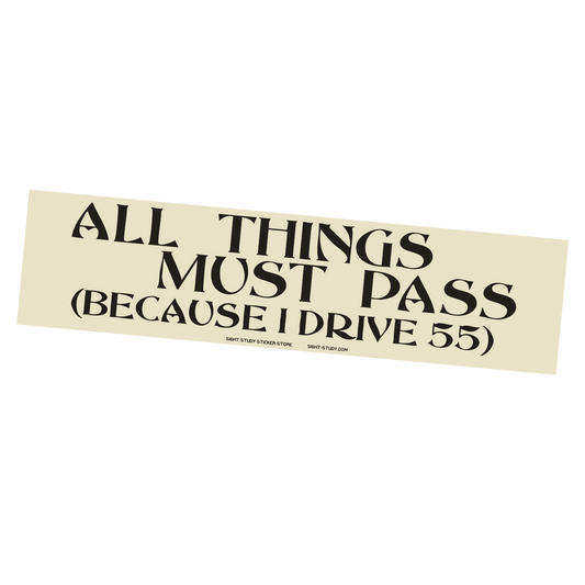 "All Things Must Pass" Sticker