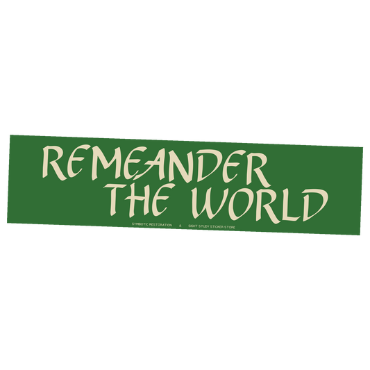 "Remeander The World" Sticker