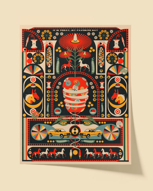 "It is Today, My Favorite Day" Print
