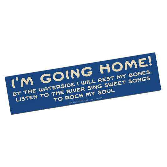 "I'm Going Home!" Sticker