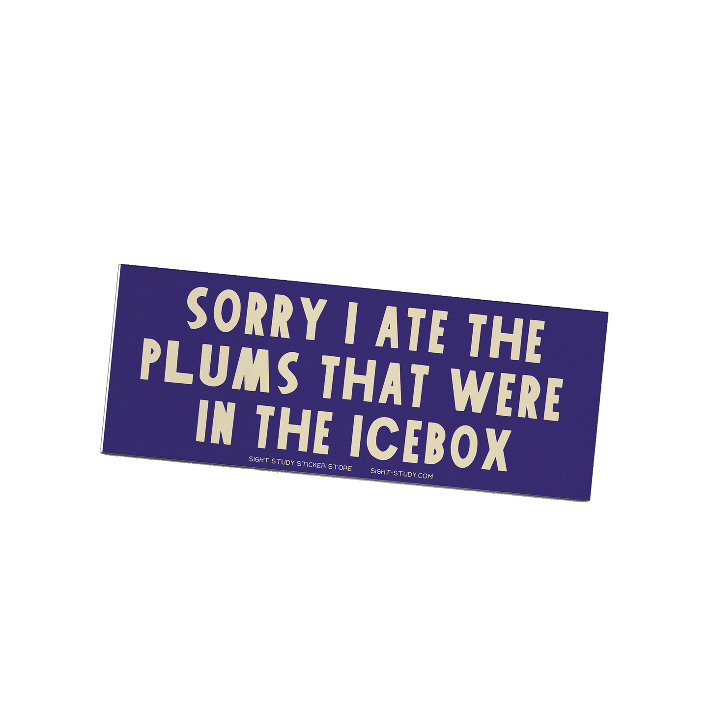 "Sorry I Ate The Plums" Sticker